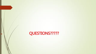  QUESTIONS?????
 