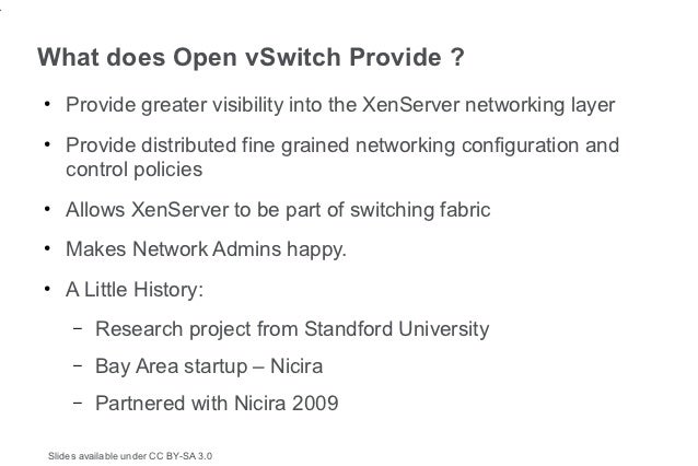 Under the Hood: Open vSwitch & OpenFlow in XCP & XenServer Slide 4