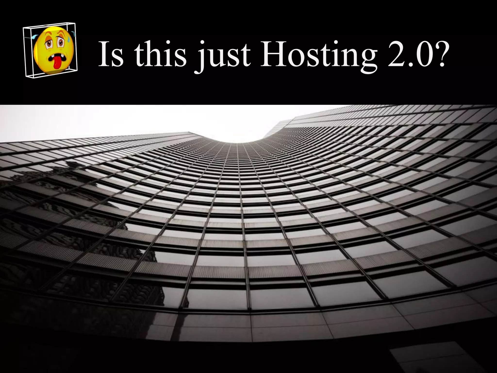 Is this just Hosting 2.0?
 
