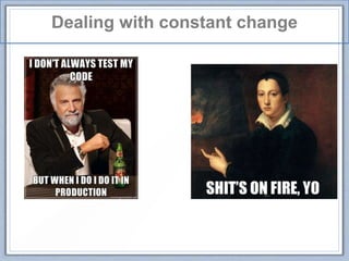 Dealing with constant change
 
