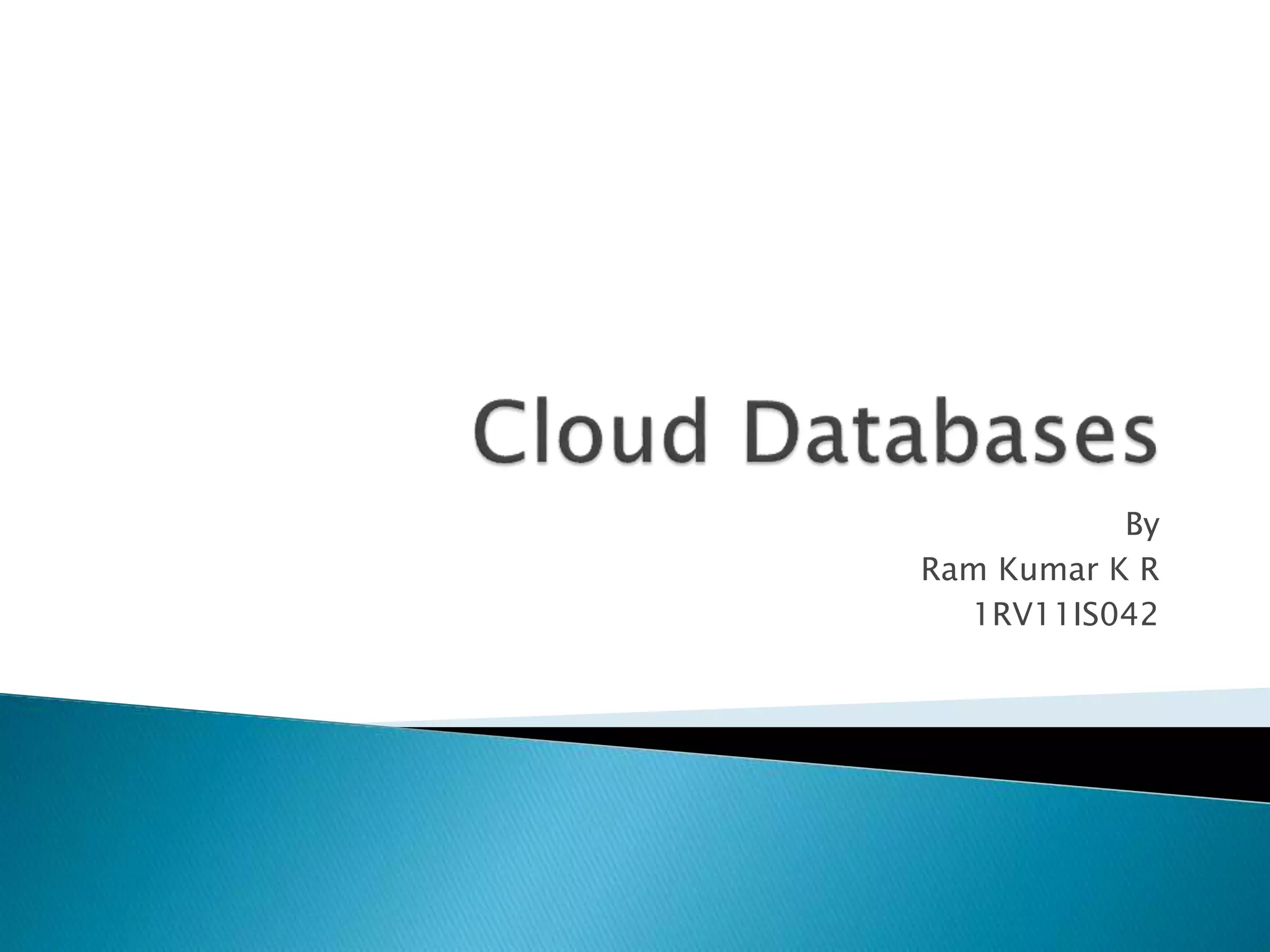 By
Ram Kumar K R
1RV11IS042
 