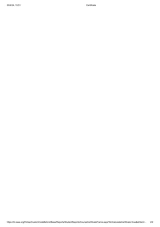 20/4/24, 15:51 Certificate
https://iln.ieee.org/KView/CustomCodeBehind/Base/Reports/StudentReports/CourseCertificateFrame.aspx?blnCalculateCertificate=true&strItemI… 2/2
 