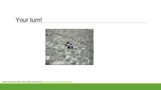 Your turn!
Practice Session by Dan Mills via flickr Creative Commons license: https://www.flickr.com/photos/thunder/150914881
 