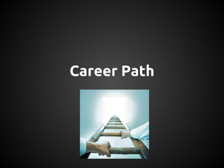Career Path

 