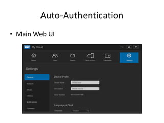 Auto-Authentication
• Main Web UI
 