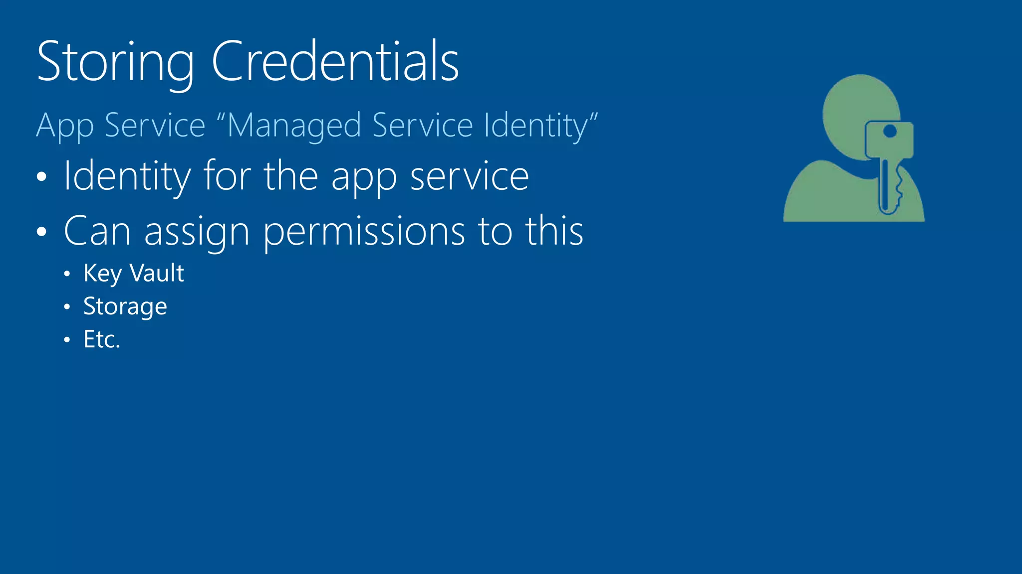 App Service “Managed Service Identity”
 