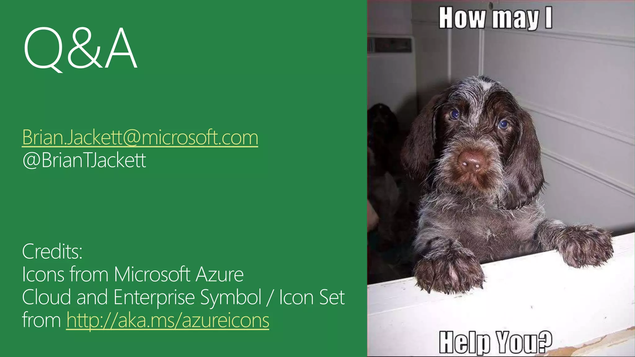 Brian.Jackett@microsoft.com
http://aka.ms/azureicons
 