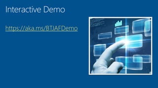 https://aka.ms/BTJAFDemo
 