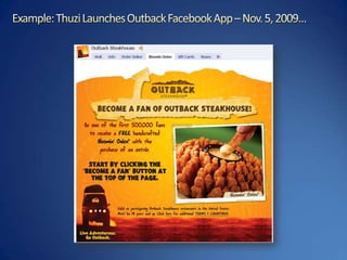 Example: Thuzi Launches Outback Facebook App – Nov. 5, 2009…