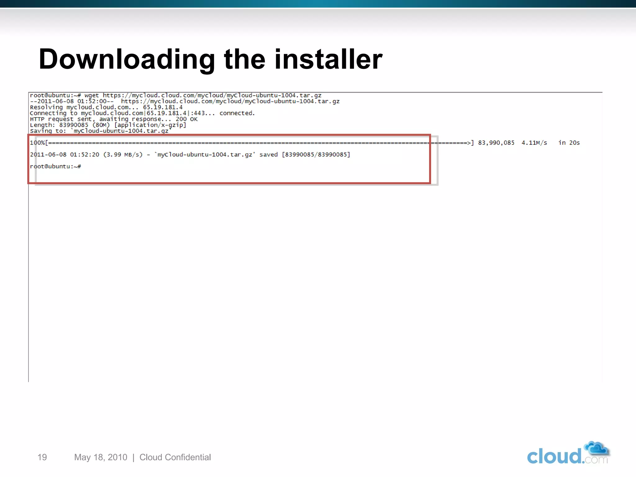 Downloading the installer May 18, 2010  |  Cloud Confidential  