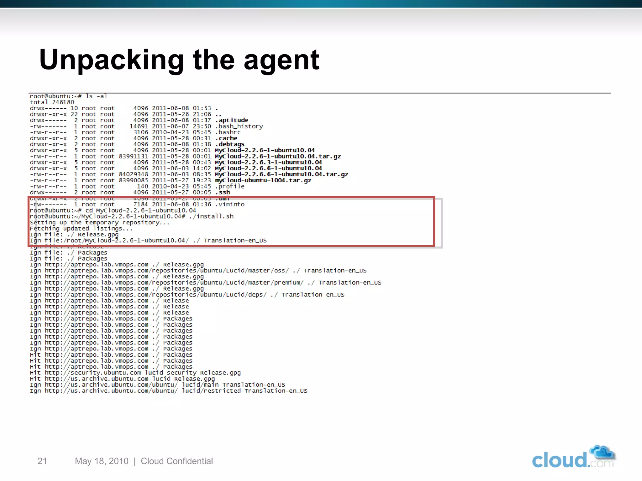 Unpacking the agent May 18, 2010  |  Cloud Confidential  