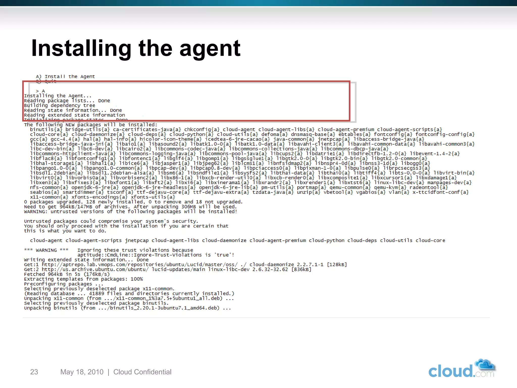 Installing the agent May 18, 2010  |  Cloud Confidential  