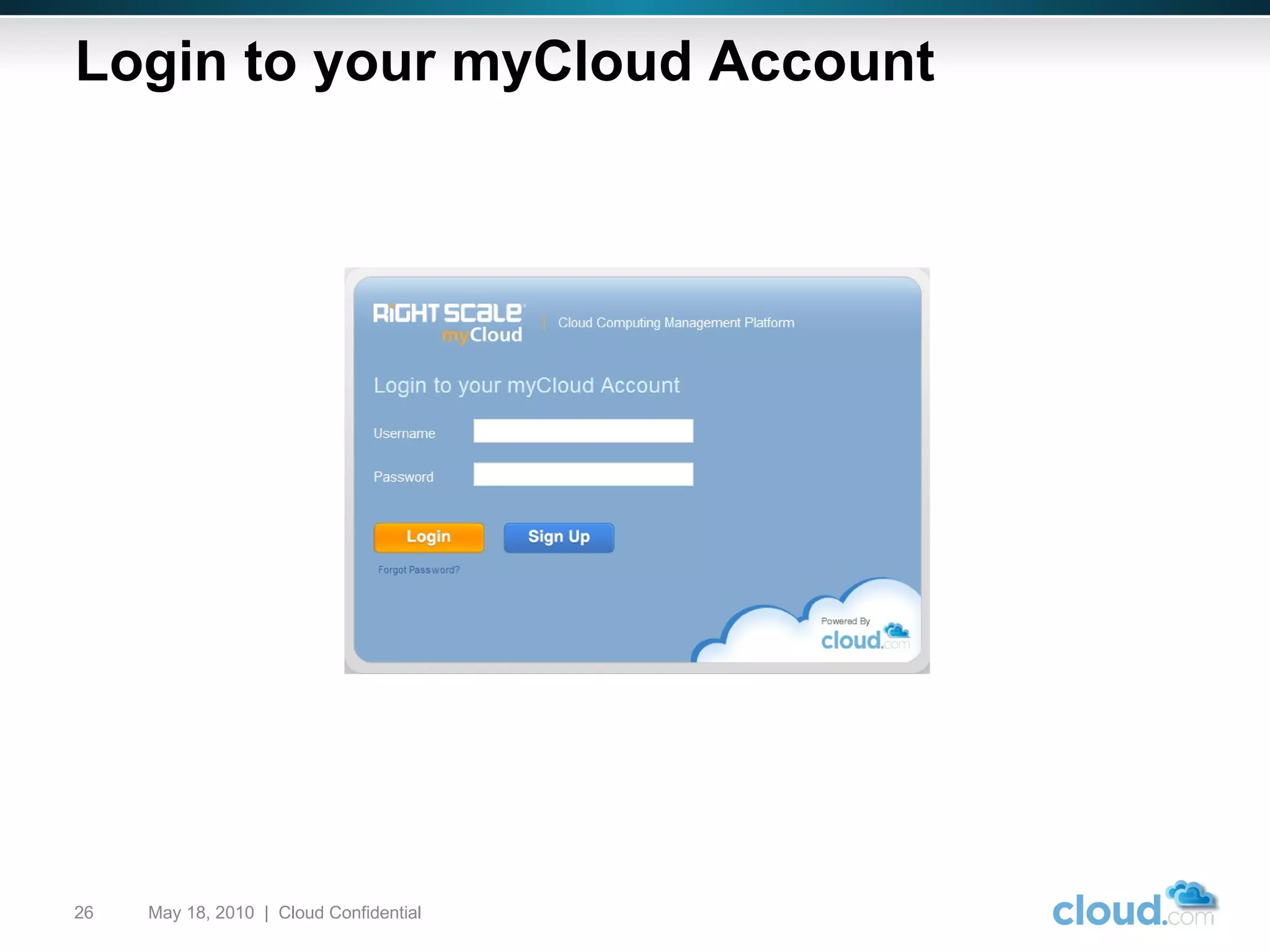 Login to your myCloud Account May 18, 2010  |  Cloud Confidential  