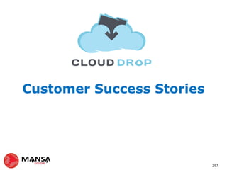 Customer Success Stories




                           297
 