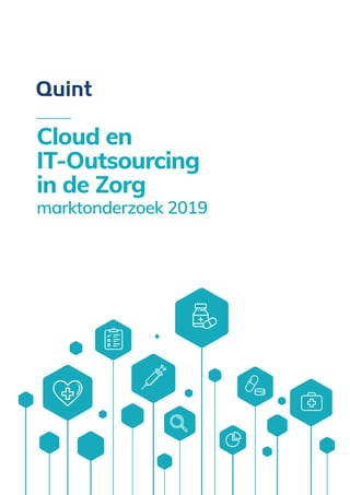 1
Cloud en
IT-Outsourcing
in de Zorg
marktonderzoek 2019
 