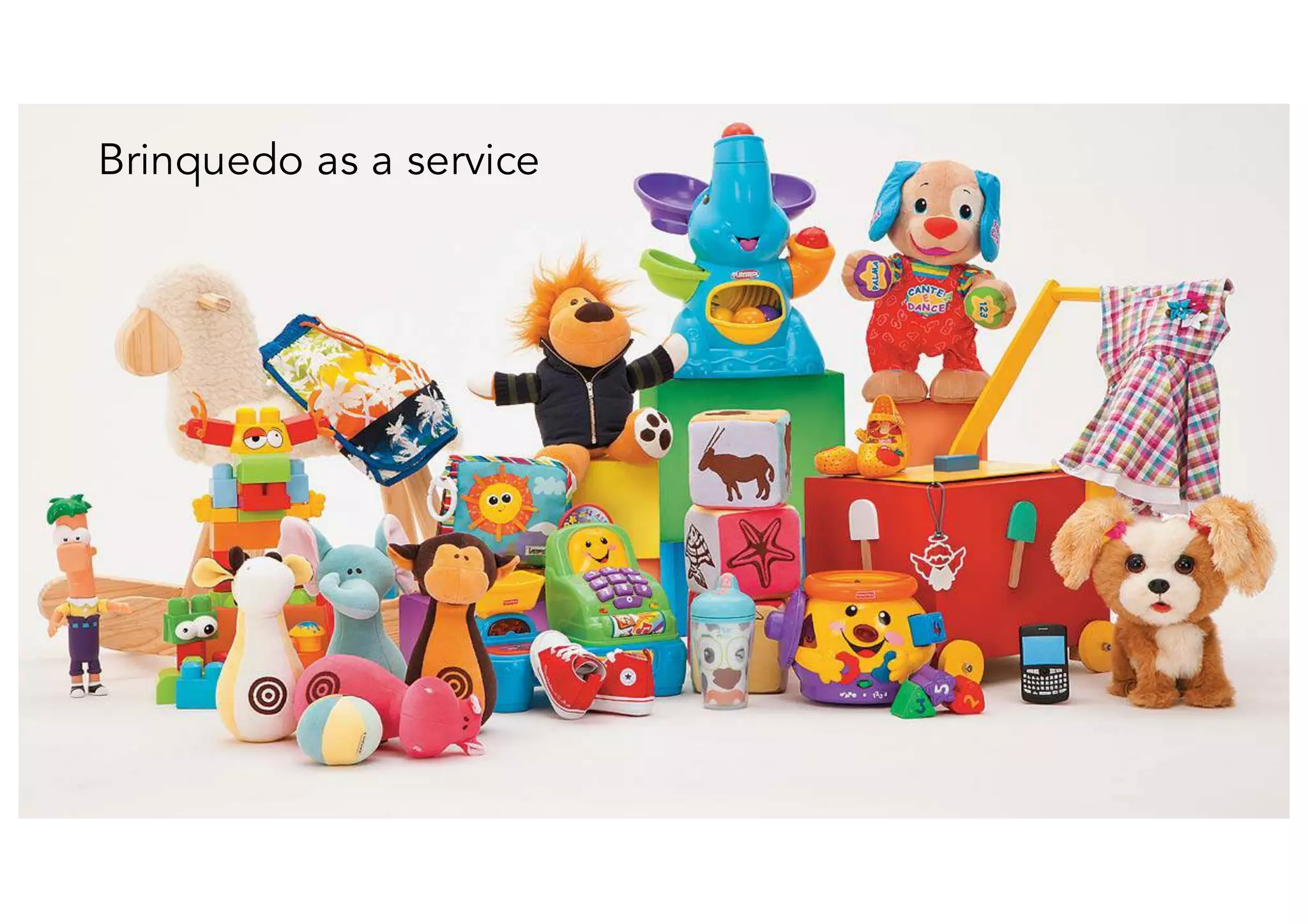 Brinquedo as a service
 