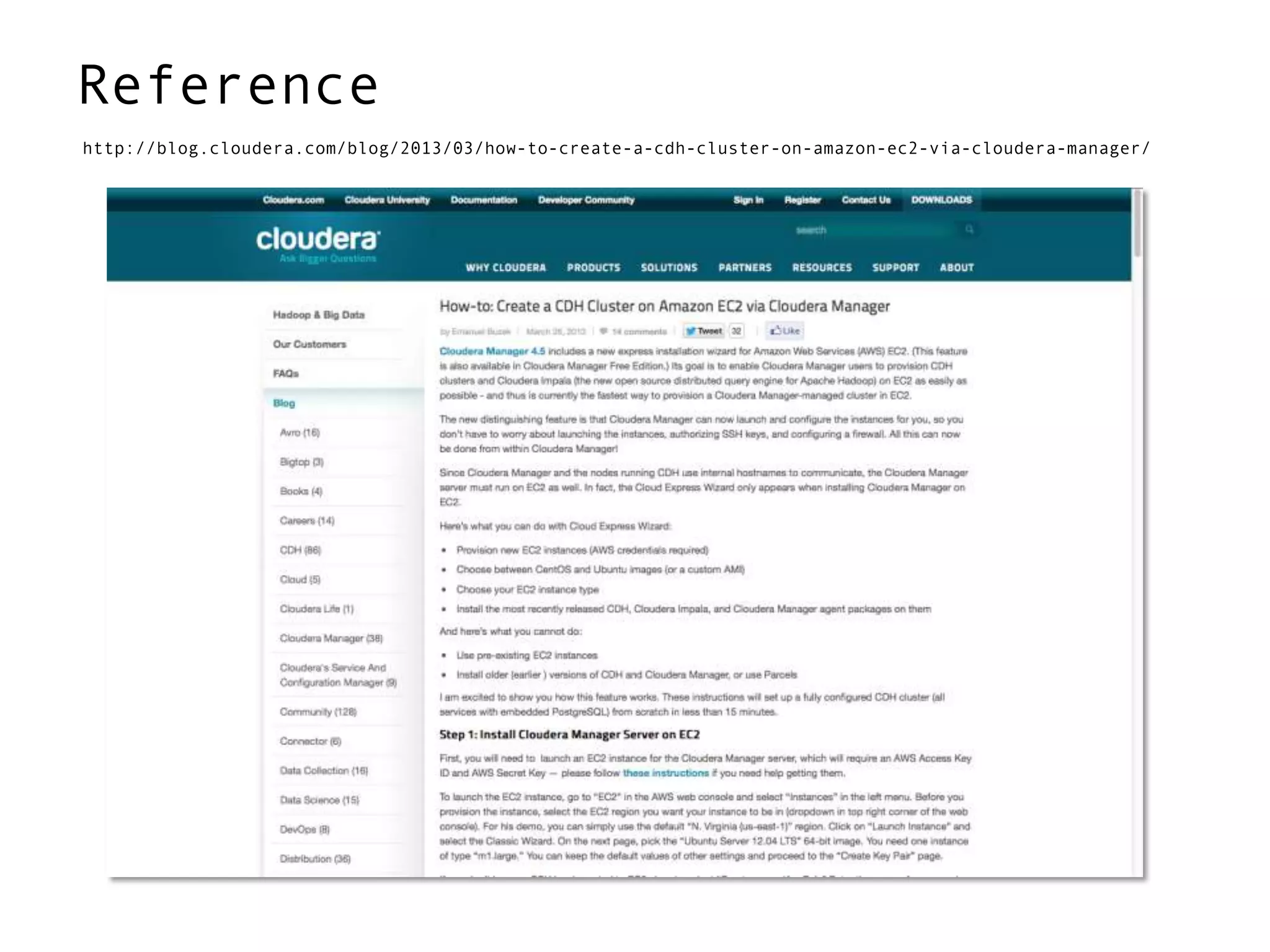 Reference
http://blog.cloudera.com/blog/2013/03/how-to-create-a-cdh-cluster-on-amazon-ec2-via-cloudera-manager/
 