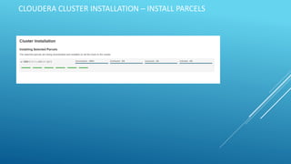 CLOUDERA CLUSTER INSTALLATION – INSTALL PARCELS
 