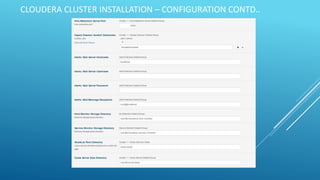 CLOUDERA CLUSTER INSTALLATION – CONFIGURATION CONTD..
 