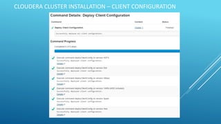 CLOUDERA CLUSTER INSTALLATION – CLIENT CONFIGURATION
 