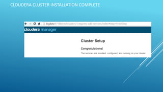 CLOUDERA CLUSTER INSTALLATION COMPLETE
 