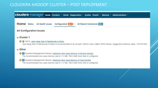 CLOUDERA HADOOP CLUSTER – POST DEPLOYMENT
 