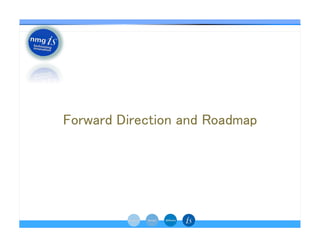 Forward Direction and Roadmap	
 