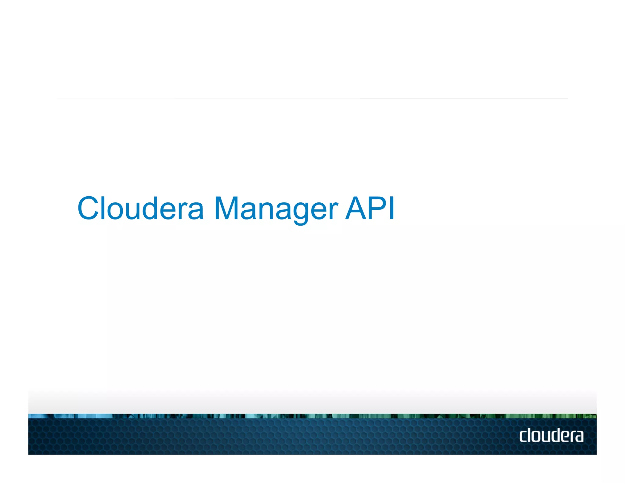 Cloudera Manager API
 