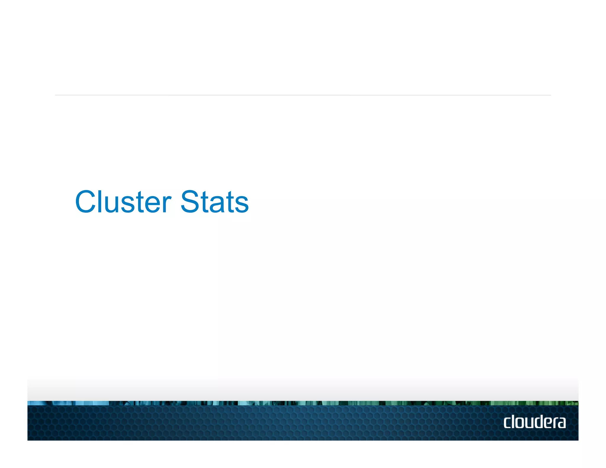 Cluster Stats
 