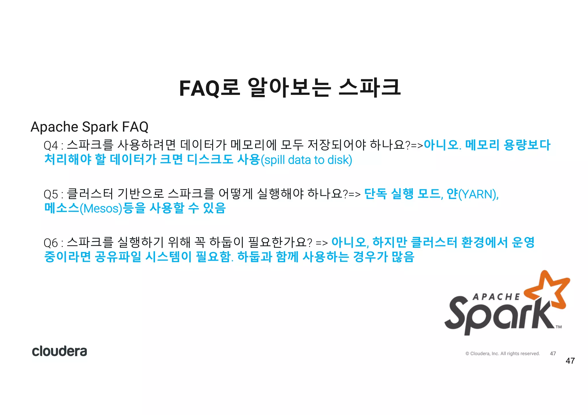 48© Cloudera, Inc. All rights reserved.
Thank you
임상배/오라클
한국 스파크 사용자 모임
https://www.facebook.com/groups/sparkkoreauser/
 
