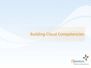 Building Cloud Competencies
 