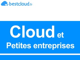 Cloud et
Petites entreprises

 