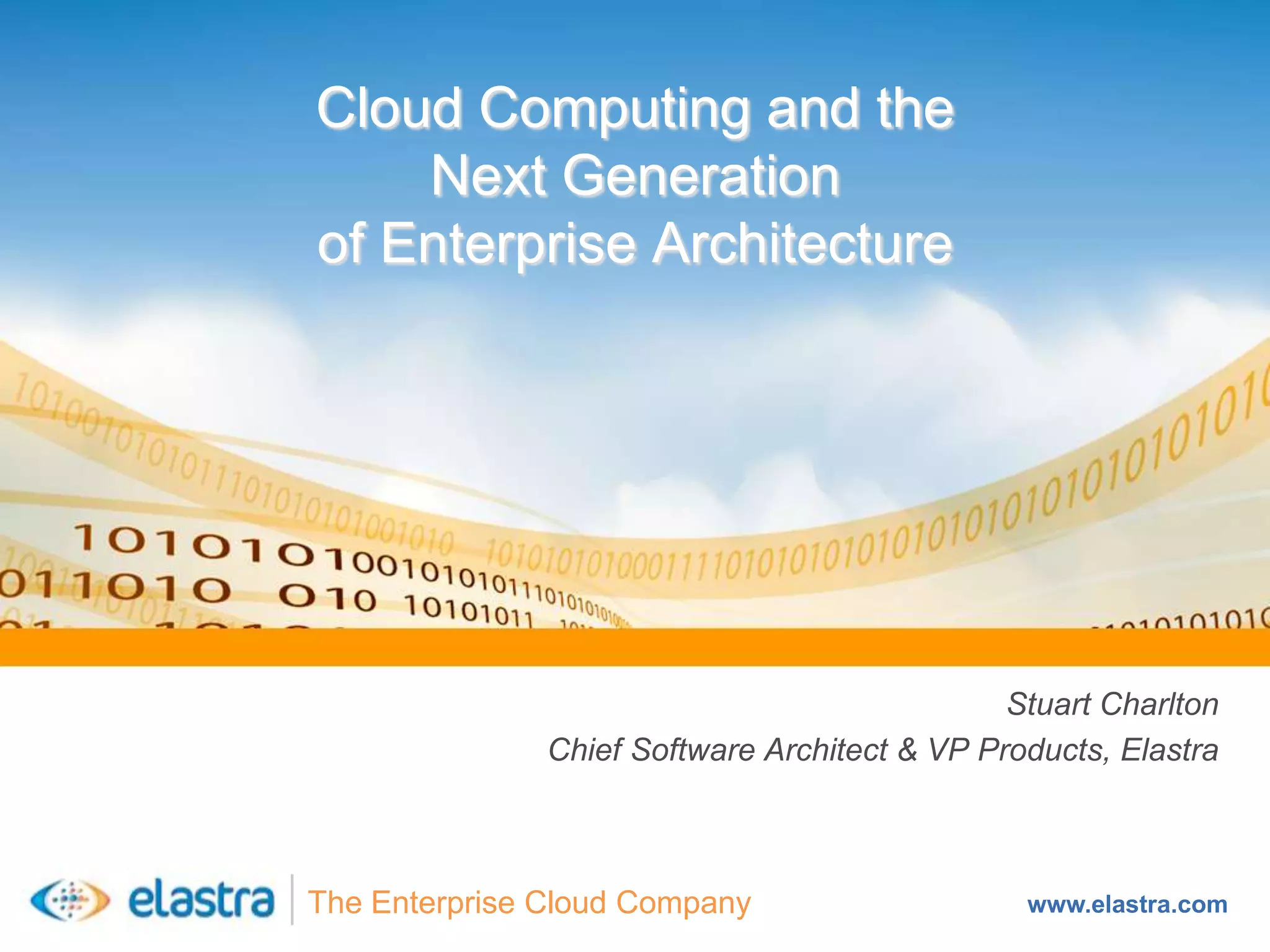 Cloud Computing and the Next-Generation of Enterprise Architecture - Cloud Computing Expo 2008