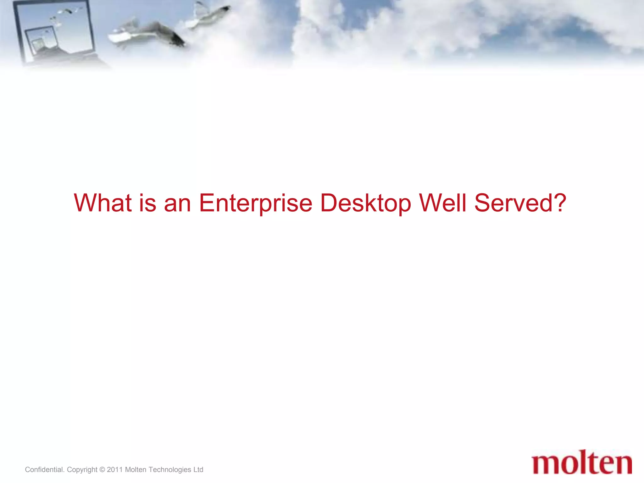 What is an Enterprise Desktop Well Served?