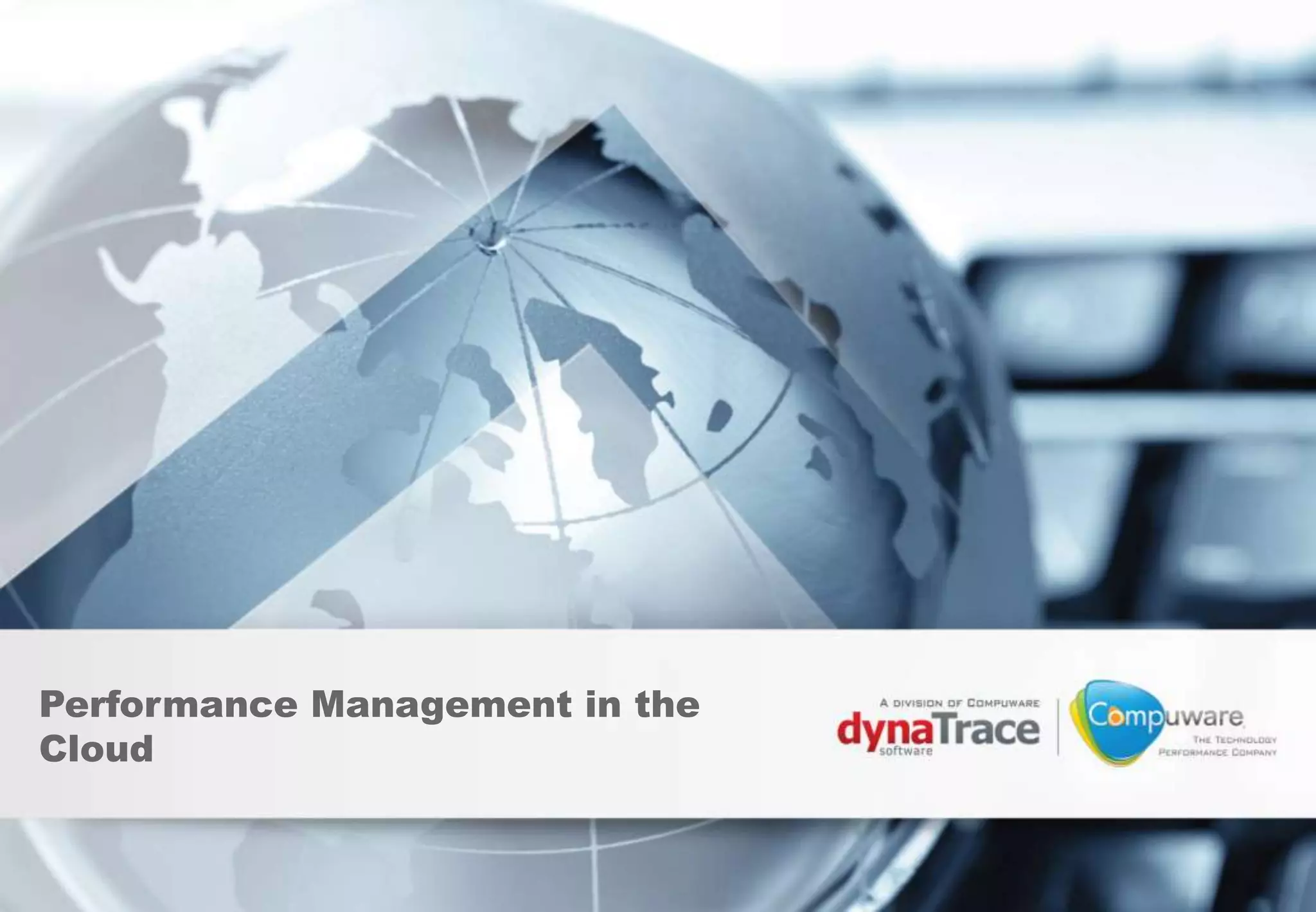 Performance Management in the
Cloud
 