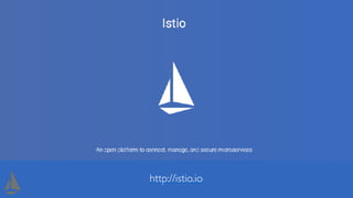 http://istio.io
 