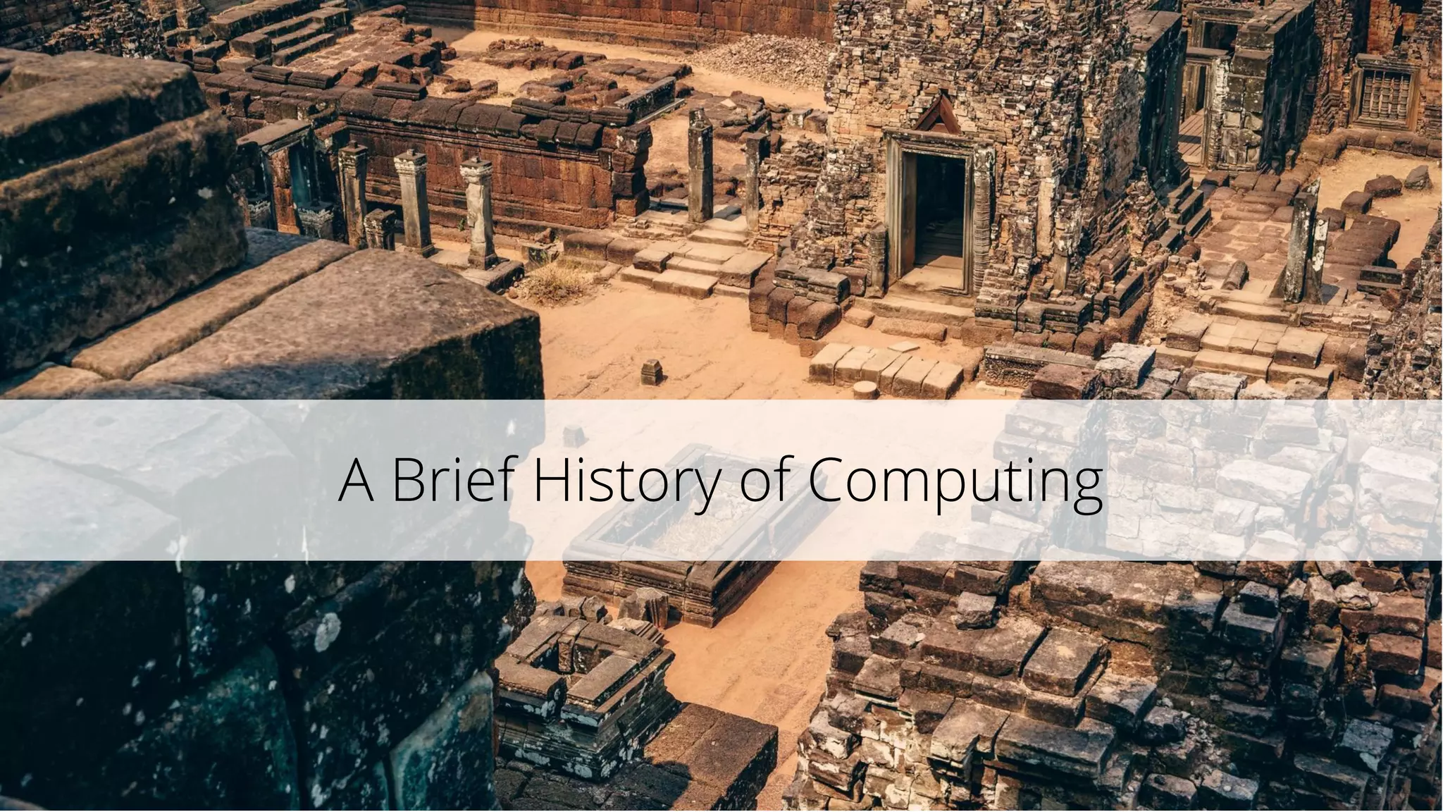 Copyright © 2018 Deloitte Development LLC. All rights reserved. | 3
A Brief History of Computing
 