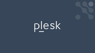 32
Plesk 2021
Review
Improved UX for Website Management
New Onboarding for faster Time to Website, revamped File Manager
a...
