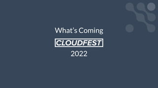 What’s Coming
2022
 