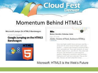 Momentum Behind HTML5
 