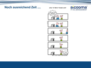 Noch ausreichend Zeit .... 