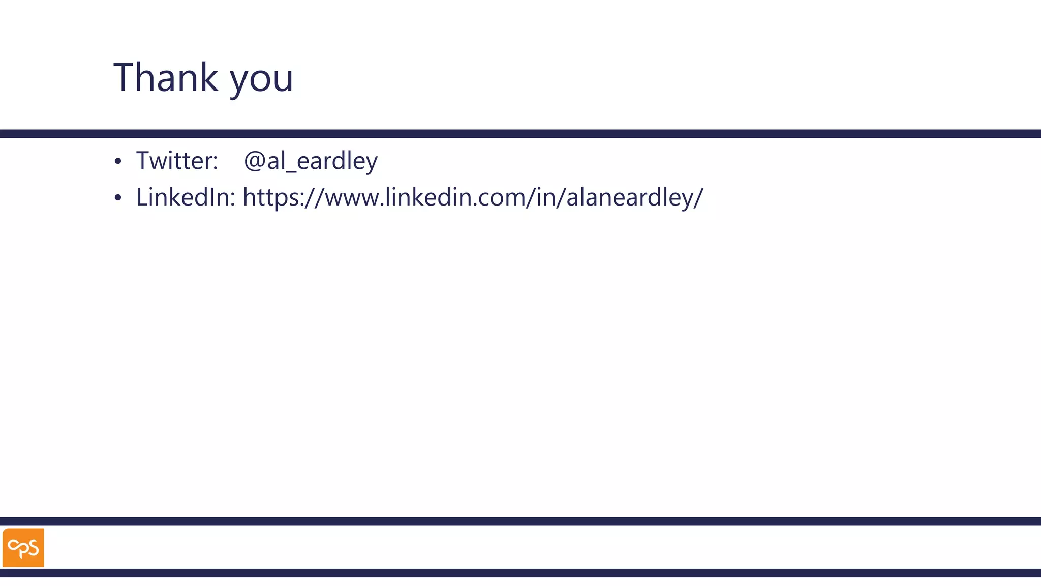 Thank you
• Twitter: @al_eardley
• LinkedIn: https://www.linkedin.com/in/alaneardley/
 