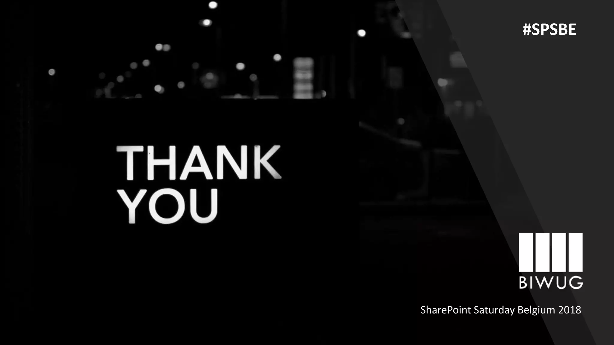 SharePoint Saturday Belgium 2018
#SPSBE
 