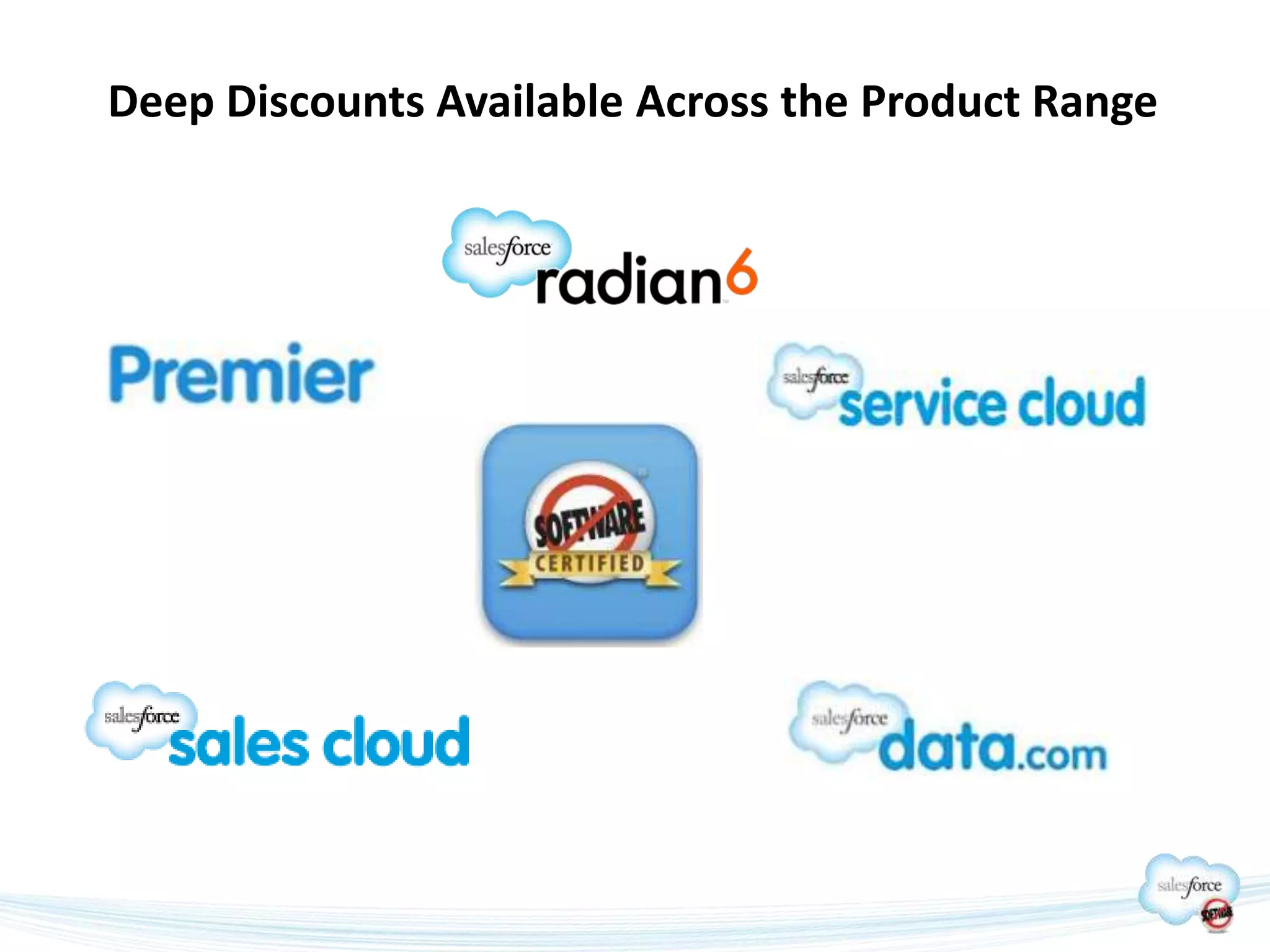 Deep Discounts Available Across the Product Range
 