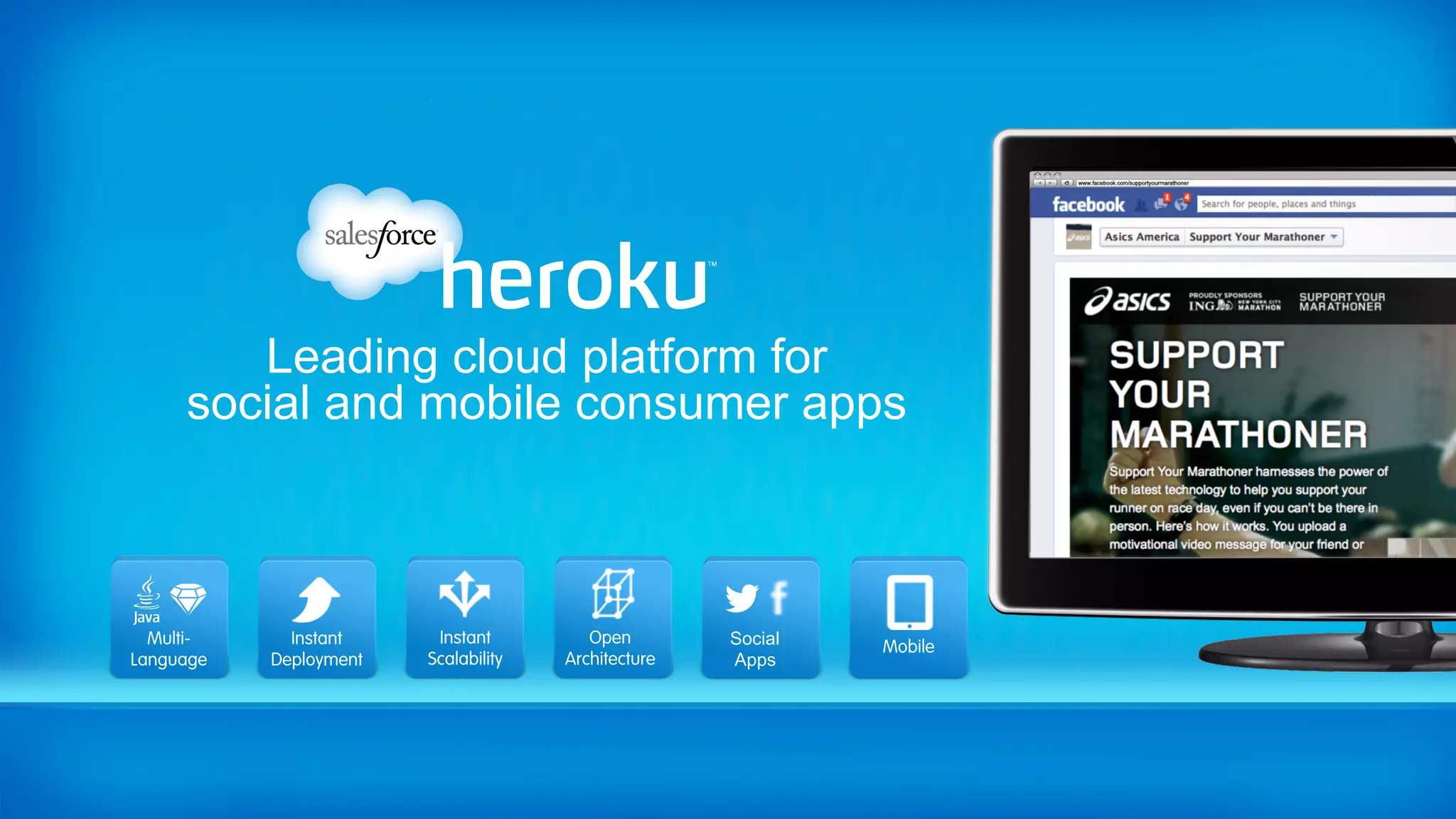 Leading cloud platform for
     social and mobile consumer apps



  Multi-     Instant     Instant         Open        Social   Mobile
Language   Deployment   Scalability   Architecture   Apps
 