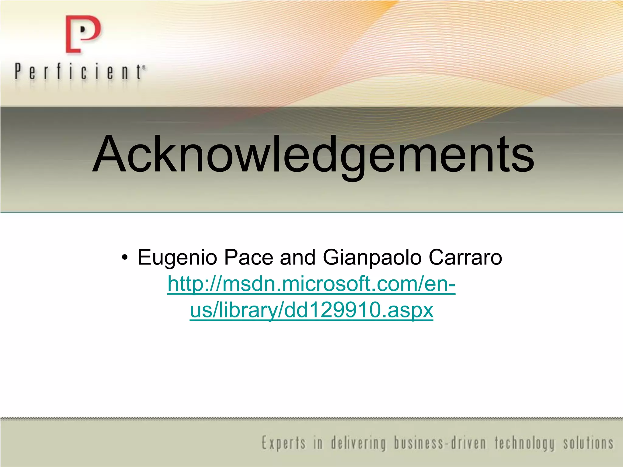Acknowledgements
• Eugenio Pace and Gianpaolo Carraro
http://msdn.microsoft.com/en-
us/library/dd129910.aspx
 