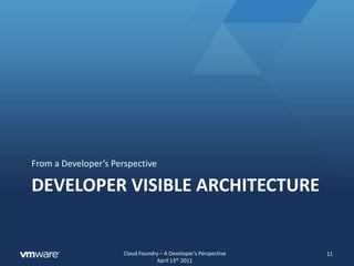 Complex App on Cloud Foundry9# create the front end and backend apps# front end is small but multi-instancevmc push fe –instances 8 –mem 64M –path ../fe_codevmc push be –instances 2 –mem 256M –path ../be_code# create the services and bind per specvmc create-service mysql –name mysql –bind fevmc create-service mongodb –name mongo –bind bevmc create-service rabbit –name rabbit –bind fevmccreate-service redis –name redis –bind fevmc bind-service redis bevmc bind-service rabbit be# to perform an update of codevmc update fe –path ../new_fe_codevmc update be –path ../new_be_codemulti-node, distributed app
