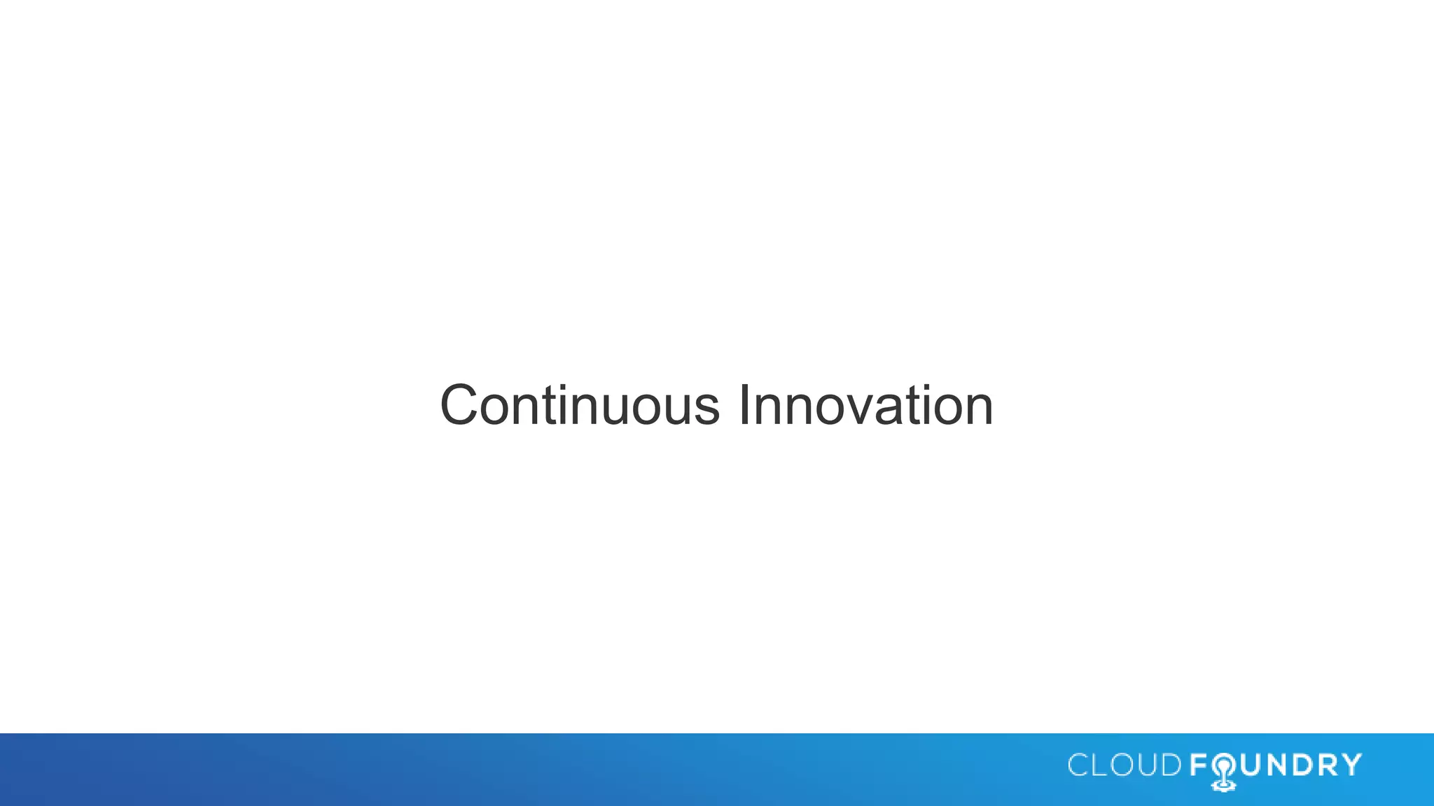 Continuous Innovation
 