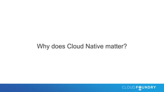 Why does Cloud Native matter?
 
