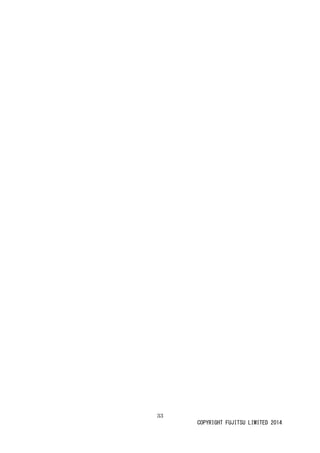 33 
COPYRIGHT FUJITSU LIMITED 2014 
 